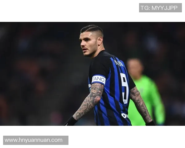 国米中场核心伊卡尔迪伤愈复出,或将在下场比赛亮相